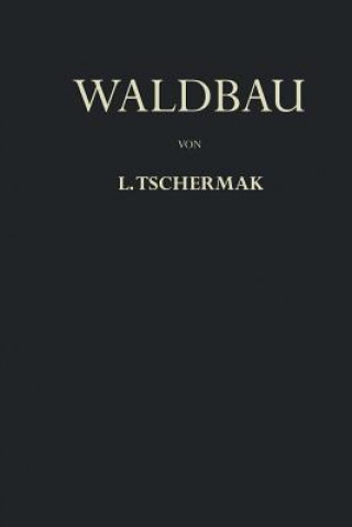 Könyv Waldbau Auf Pflanzengeographisch-OEkologischer Grundlage Leo Tschermak