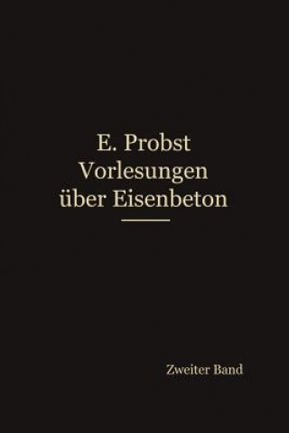 Βιβλίο Vorlesungen  ber Eisenbeton Emil Probst