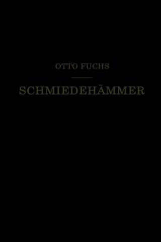Könyv Schmiedeh mmer Otto Fuchs