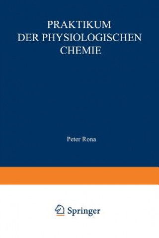 Könyv Praktikum Der Physiologischen Chemie Peter Rona