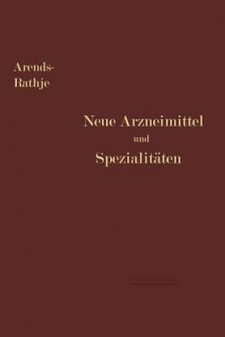 Könyv Neue Arzneimittel Und Pharmazeutische Spezialitaten Georg Arends