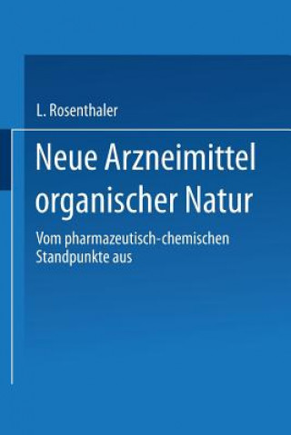 Knjiga Neue Arzneimittel Organischer Natur. L. Rosenthaler