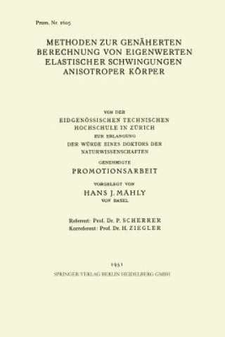 Könyv Methoden Zur Gen herten Berechnung Von Eigenwerten Elastischer Schwingungen Anisotroper K rper Hans J. Mähly