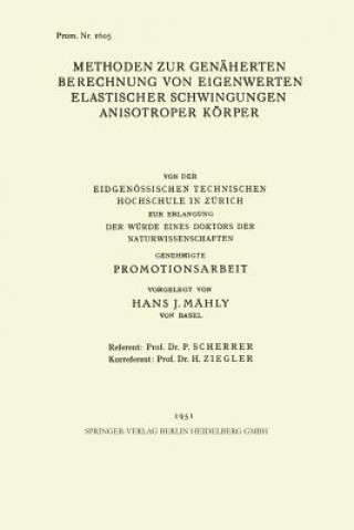 Knjiga Methoden Zur Gen herten Berechnung Von Eigenwerten Elastischer Schwingungen Anisotroper K rper Hans J. Mähly