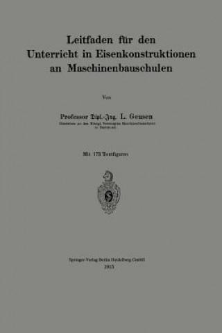 Carte Leitfaden F r Den Unterricht in Eisenkonstruktionen an Maschinenbauschulen L. Geusen