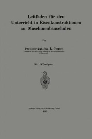 Książka Leitfaden F r Den Unterricht in Eisenkonstruktionen an Maschinenbauschulen L. Geusen