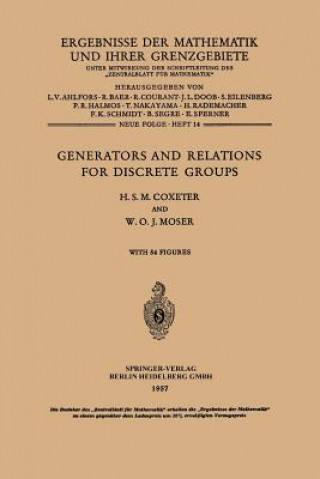 Carte Generators and Relations for Discrete Groups, 1 Harold Scott Macdonald Coxeter