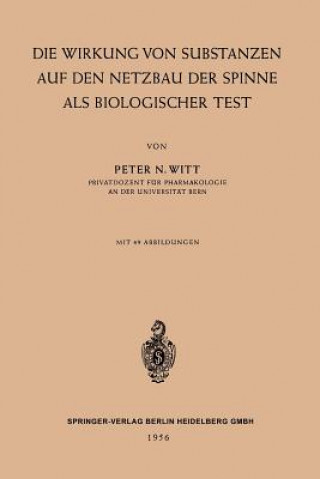Carte Die Wirkung Von Substanzen Auf Den Netzbau Der Spinne ALS Biologischer Test Peter Nikolaus Witt