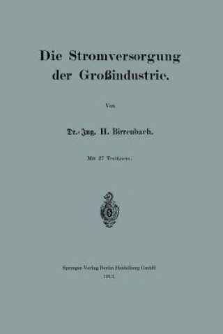 Knjiga Die Stromversorgung Der Gro industrie Hans Birrenbach