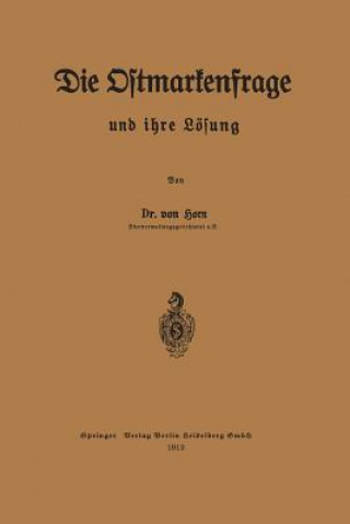 Kniha Die Ostmarkenfrage Und Ihre Loesung Eugen von Horn