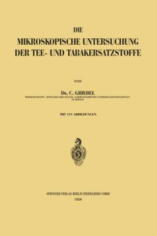 Livre Mikroskopische Untersuchung Der Tee- Und Tabakersatzstoffe Constantin Griebel