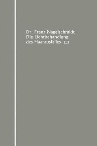 Książka Die Lichtbehandlung Des Haarausfalles Franz Nagelschmidt