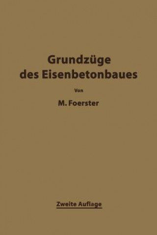 Книга Die Grundz ge Des Eisenbetonbaues Max Förster