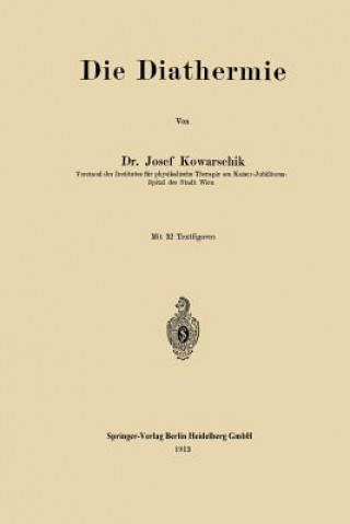 Książka Die Diathermie Josef von Kowarschik