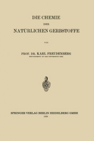Könyv Die Chemie Der Nat rlichen Gerbstoffe Karl Johann Freudenberg