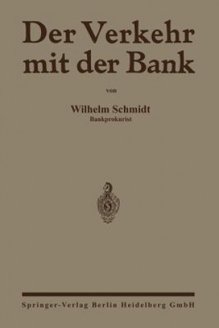 Kniha Der Verkehr Mit Der Bank Wilhelm Schmidt