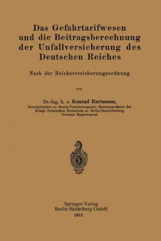 Libro Gefahrtarifwesen Und Die Beitragsberechnung Der Unfallversicherung Des Deutschen Reiches Konrad Hartmann