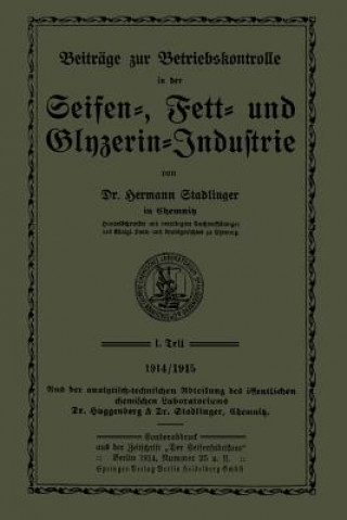 Carte Beitr ge Zur Betriebskontrolle in Der Seifen-, Fett- Und Glyzerin-Industrie Hermann Stadlinger