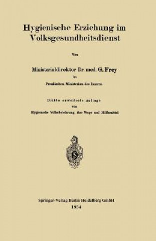 Książka Hygienische Erziehung Im Volksgesundheitsdienst Gottfried Frey