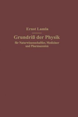 Knjiga Grundriss Der Physik Fur Naturwissenschaftler, Mediziner Und Pharmazeuten Ernst Lamla