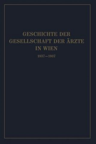 Carte Geschichte Der Gesellschaft Der  rzte in Wien 1837-1937 Isidor Fischer