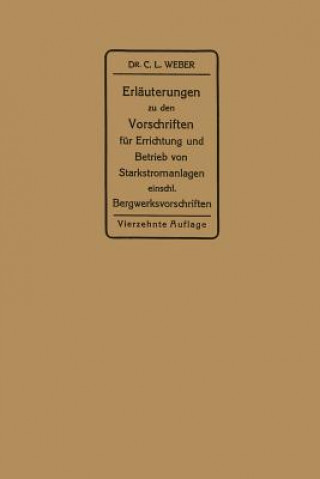 Livre Erl uterungen Zu Den Vorschriften F r Die Errichtung Und Den Betrieb Elektrischer Starkstromanlagen Carl Ludwig Weber