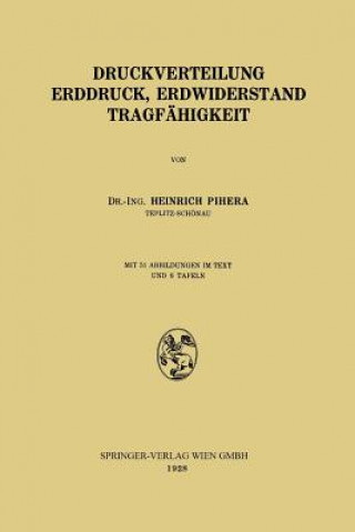 Książka Druckverteilung Erddruck, Erdwiderstand Tragf higkeit Heinrich Pihera