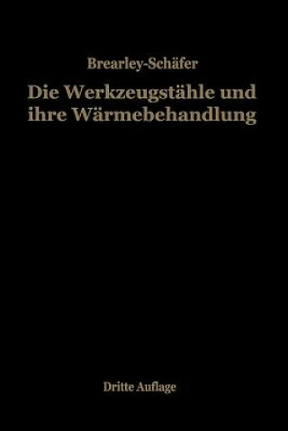 Kniha Die Werkzeugstahle Und Ihre Warmebehandlung Rudolf Schäfer