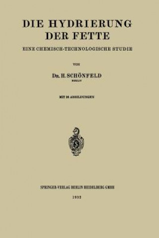 Kniha Die Hydrierung Der Fette Heinrich Schönfeld