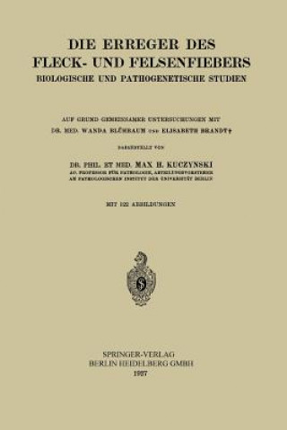 Książka Die Erreger Des Fleck- Und Felsenfiebers Max Hans Kuczynski