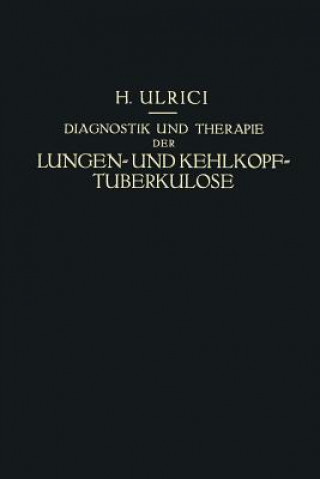 Kniha Diagnostik Und Therapie Der Lungen- Und Kehlkopf-Tuberkulose Helmuth Ulrici