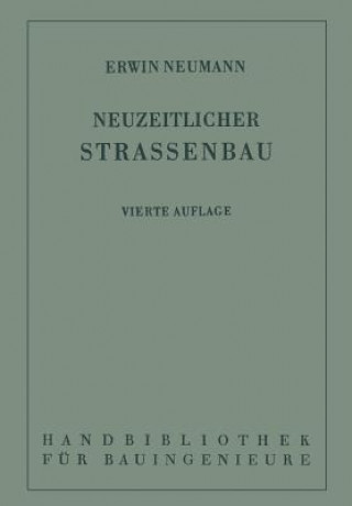 Kniha Der Neuzeitliche Strassenbau Erwin Neumann