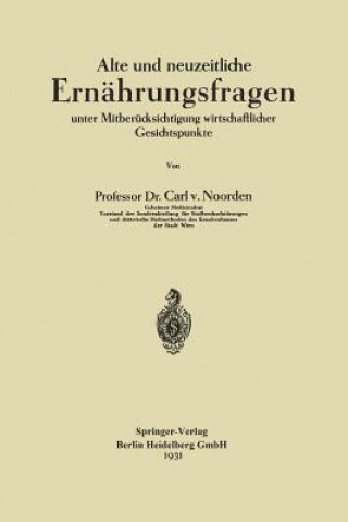 Könyv Alte Und Neuzeitliche Ern hrungsfragen Carl von Noorden
