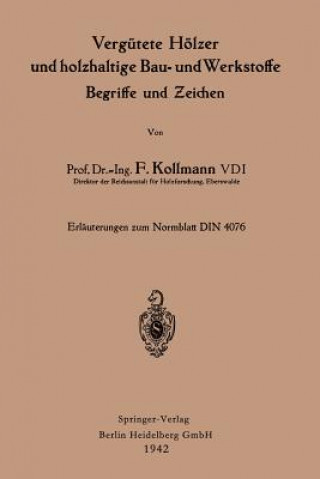 Kniha Vergutete Hoelzer Und Holzhaltige Bau- Und Werkstoffe, Begriffe Und Zeichen Franz Kollmann