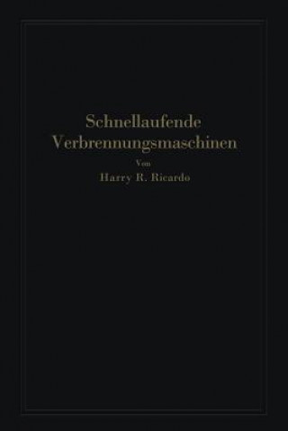 Kniha Schnellaufende Verbrennungsmaschinen Harry R. Ricardo