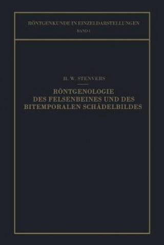 Kniha R ntgenologie Des Felsenbeines Und Des Bitemporalen Sch delbildes H. W. Stenvers