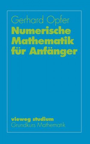 Knjiga Numerische Mathematik Fur Anfanger Gerhard Opfer