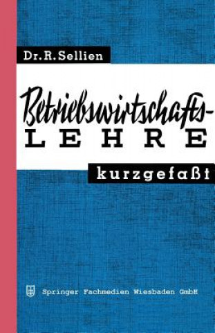 Knjiga Betriebswirtschaftslehre Kurzgefa t Reinhold Sellien