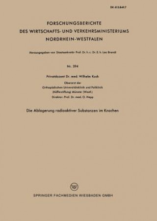 Könyv Die Ablagerung Radioaktiver Substanzen Im Knochen Wilhelm Koch