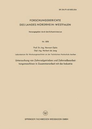 Книга Untersuchung Von Zahnradgetrieben Und Zahnradbearbeitungsmaschinen in Zusammenarbeit Mit Der Industrie Herwart Opitz