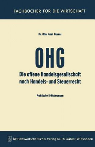 Kniha Die Ohg Nach Handels- Und Steuerrecht Otto J. Hoeres