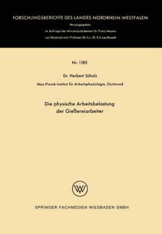 Könyv Die Physische Arbeitsbelastung Der Giessereiarbeiter Herbert Scholz