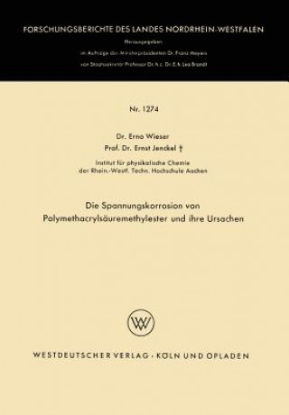 Książka Die Spannungskorrosion Von Polymethacryls uremethylester Und Ihre Ursachen Erno Wieser