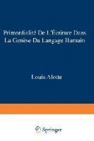 Könyv Primordialité de l écriture dans la gen Louis Alotte
