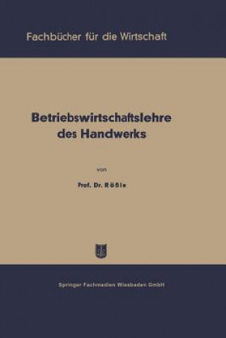Kniha Betriebswirtschaftslehre Des Handwerks Karl Rössle