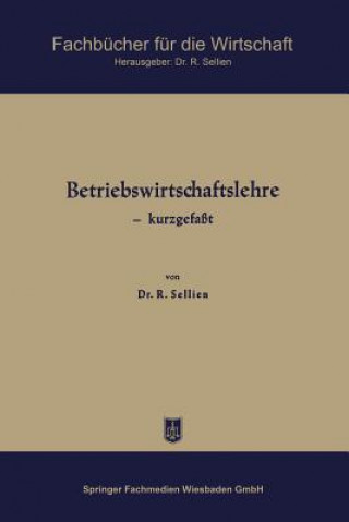 Könyv Betriebswirtschaftslehre -- Kurzgefa t Reinhold Sellien