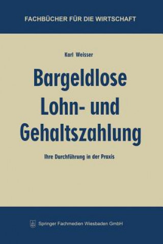 Książka Bargeldlose Lohn- Und Gehaltszahlung Karl Weisser