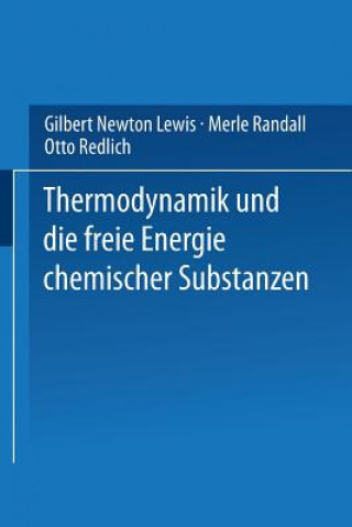 Buch Thermodynamik Und Die Freie Energie Chemischer Substanzen Gilbert Newton Lewis