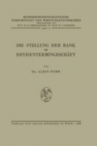 Книга Die Stellung der Bank im Devisentermingeschäft, 1 Albin Puhr