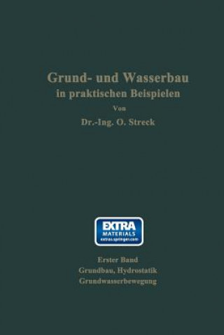 Kniha Grund- Und Wasserbau in Praktischen Beispielen Otto Streck